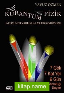 Kurantum Fizik  Atom Altı Varlıklar ve Higgs Bosons