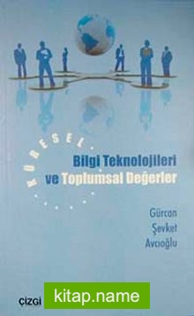 Küresel Bilgi Teknolojileri ve Toplumsal Değerler