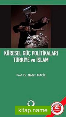 Küresel Güç Politikaları / Türkiye ve İslam