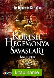 Küresel Hegemonya Savaşları İklim, Su ve Gıda