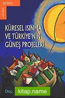 Küresel Isınma ve Türkiye’nin Güneş Projeleri
