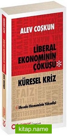 Küresel Kriz Liberal Ekonominin Çöküşü