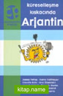 Küreselleşme Kıskacında Arjantin