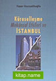 Küreselleşme Mekansal Etkileri ve İstanbul