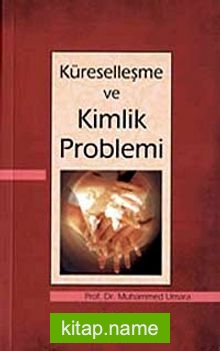 Küreselleşme ve Kimlik Problemi