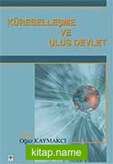 Küreselleşme ve Ulus Devlet