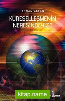 Küreselleşmenin Neresindeyiz?