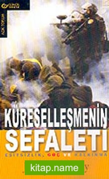 Küreselleşmenin Sefaleti Eşitsizlik, Güç ve Kalkınma