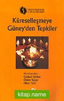 Küreselleşmeye Güney’den Tepkiler