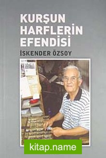 Kurşun Harflerin Efendisi