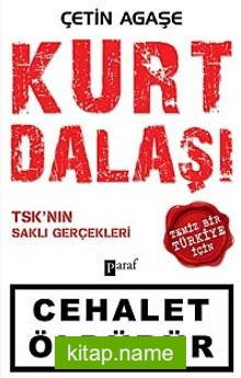 Kurt Dalaşı TSK’nın Saklı Gerçekleri