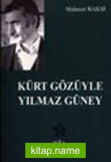 Kürt Gözüyle Yılmaz Güney