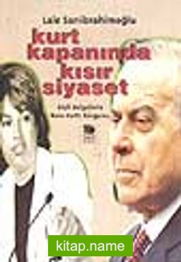 Kurt Kapanında Kısır Siyaset