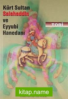 Kürt Sultan Salahaddin ve Eyyubi Hanedanı