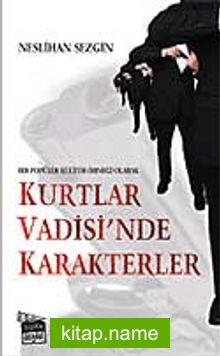 Kurtlar Vadisi’nde Karakterler