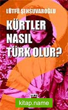 Kürtler Nasıl Türk Olur