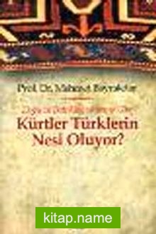 Kürtler Türklerin Nesi Oluyor?  Doğu ve Batı Kaynaklarına Göre