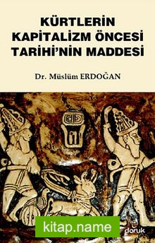 Kürtlerin Kapitalizm Öncesi Tarihi’nin Maddesi