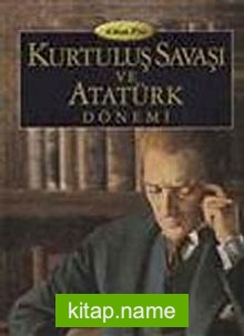 Kurtuluş Savaşı ve Atatürk Dönemi (3 Cilt)