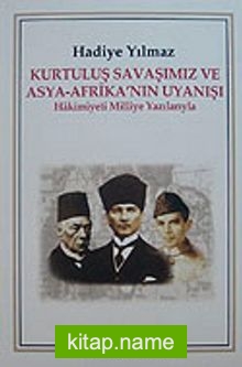 Kurtuluş Savaşımız ve Asya- Afrika’nın Uyanışı Hakimiyeti Milliye Yazılarıyla