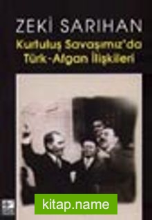 Kurtuluş Savaşımız’da Türk-Afgan İlişkileri