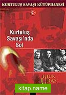 Kurtuluş Savaşı’nda Sol