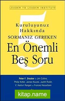 Kuruluşunuz Hakkında Sormanız Gereken En Önemli Beş Soru