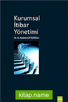 Kurumsal İtibar Yönetimi