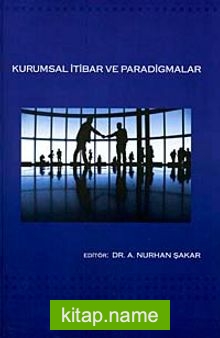 Kurumsal İtibar ve Paradigmalar