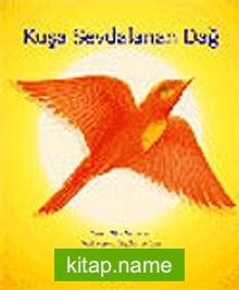 Kuşa Sevdalanan Dağ