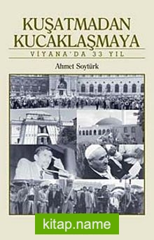 Kuşatmadan Kucaklaşmaya Viyana’da 33 Yıl