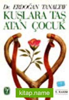 Kuşlara Taş Atan Çocuk