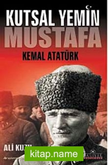 Kutsal Yemin Mustafa Kemal Atatürk