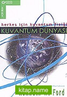 Kuvantum Dünyası/Herkes İçin Kuvantum Fiziği