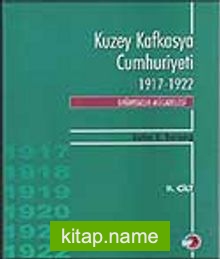 Kuzey Kafkasya Cumhuriyeti 1917-1922 Bağımsızlık Mücadelesi (2.Cilt)