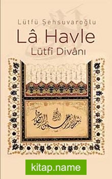 La Havle – Lütfi Divanı (Ciltli)