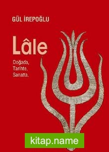 Lale Doğada, Tarihte, Sanatta