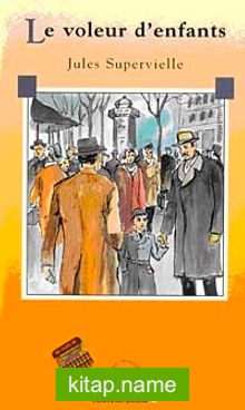 Le voleur d’enfants (Niveau-2) 600 mots -Fransızca Okuma Kitabı