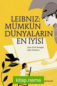 Leibniz: Mümkün Dünyaların En İyisi