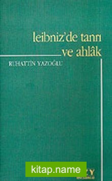 Leibniz’de Tanrı ve Ahlak