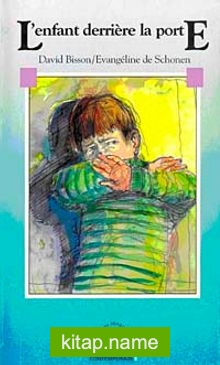 L’enfant derriere la porte (Niveau-4) 1200 mots -Fransızca Okuma Kitabı