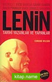 Lenin – Tarihi Yazanlar ve Yapanlar