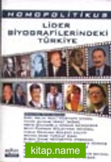 Lider Biyografilerindeki Türkiye (Homopolitikus)