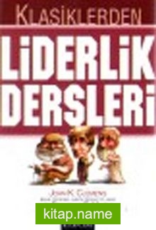 Liderlik Dersleri  Klasiklerden