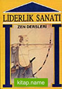 Liderlik Sanatı / Zen Dersleri