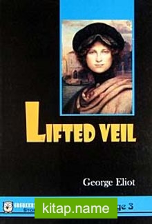 Lifted Veil -Stage 3