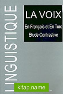 Linguistique/La Voix/En Français Et En Turc Etude Contrastive