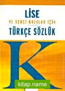 Lise ve Dengi Okullar İçin Türkçe Sözlük (Karton Kapak)
