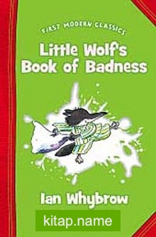 Little Wolf’s Book of Badness (First Modern Classics)