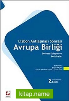 Lizbon Antlaşması Sonrası Avrupa Birliği  Serbest Dolaşım ve Politikalar